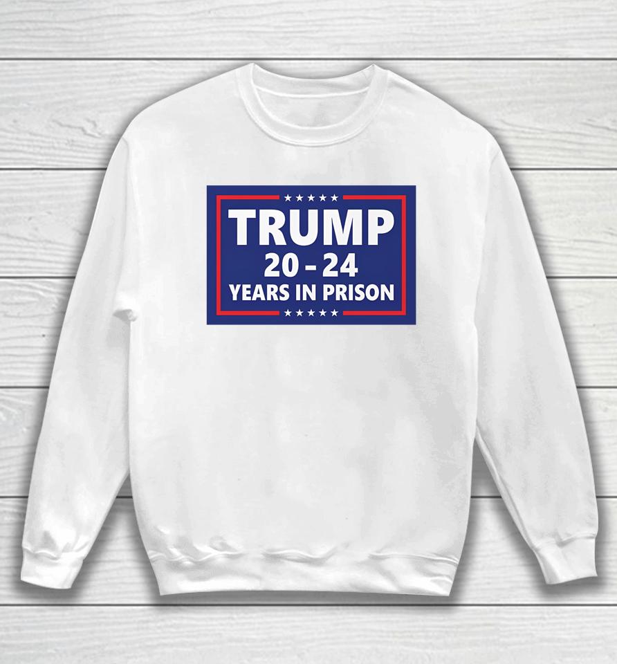 Damaan4U33 Trump 2024 Years In Prison Sweatshirt