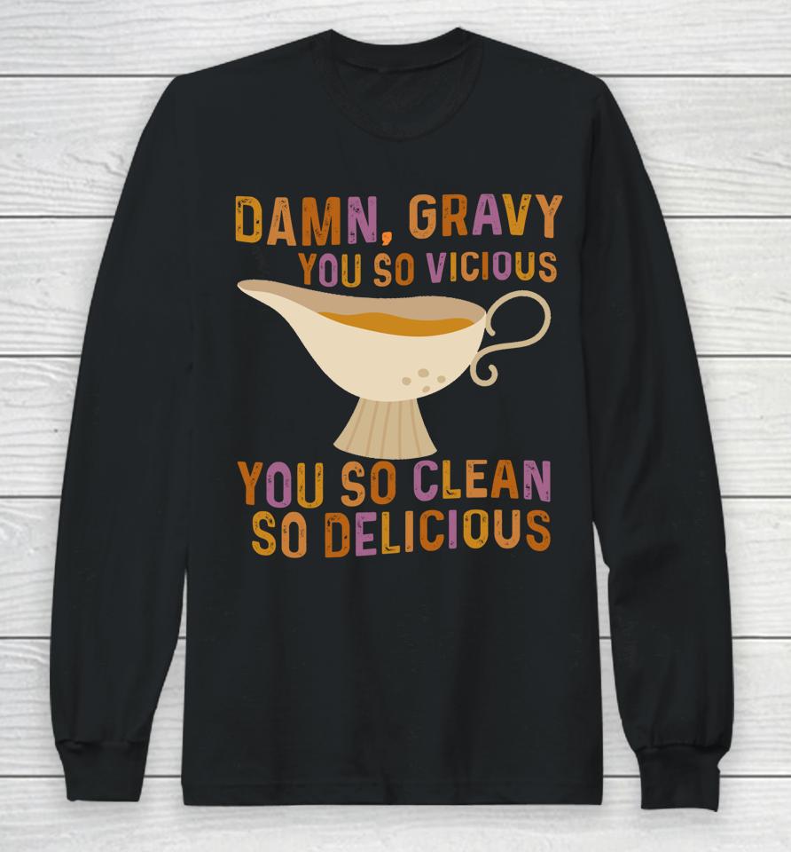 Damn Gravy Thanksgiving Long Sleeve T-Shirt