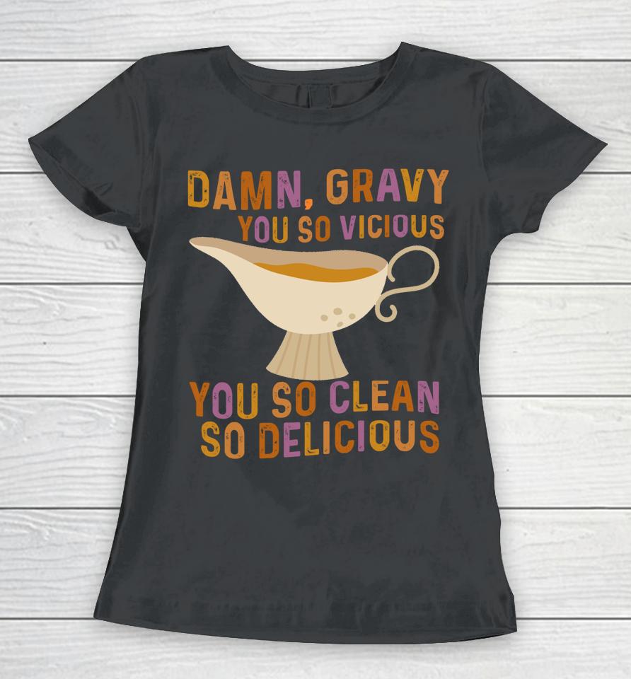 Damn Gravy Thanksgiving Women T-Shirt