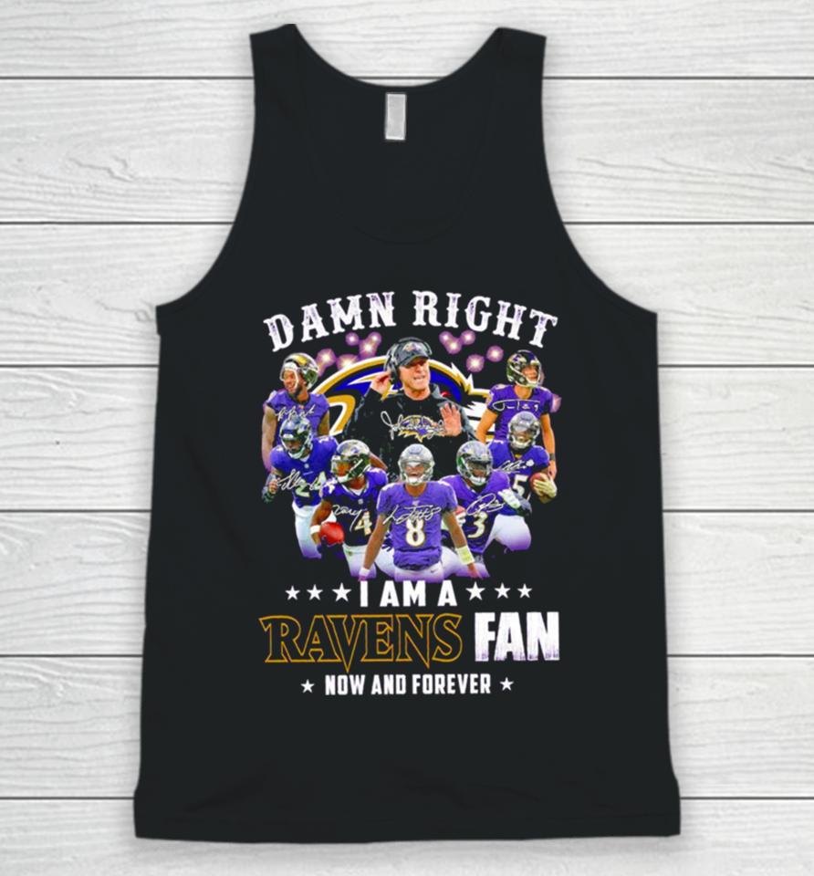 Damn Right I Am A Baltimore Ravens Fan Now And Forever 2023 2024 Road To Super Bowl Signatures Unisex Tank Top