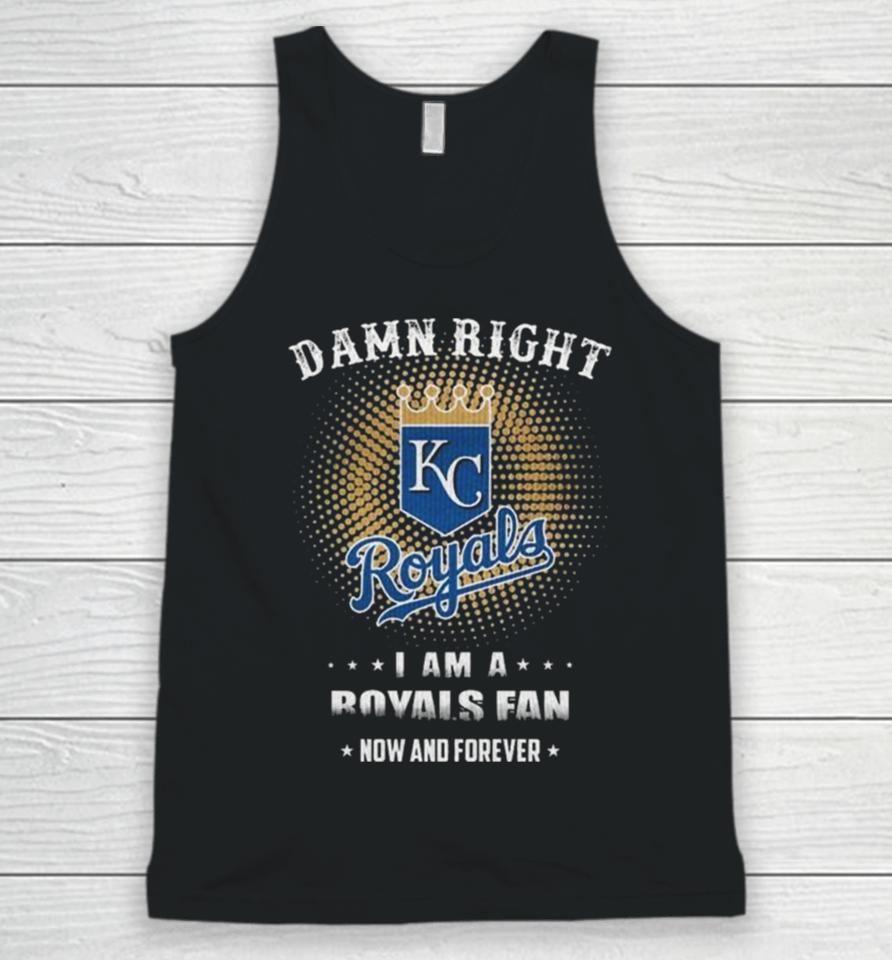 Damn Right I Am A Kansas City Royals Logo Fan Now And Forever 2024 Unisex Tank Top