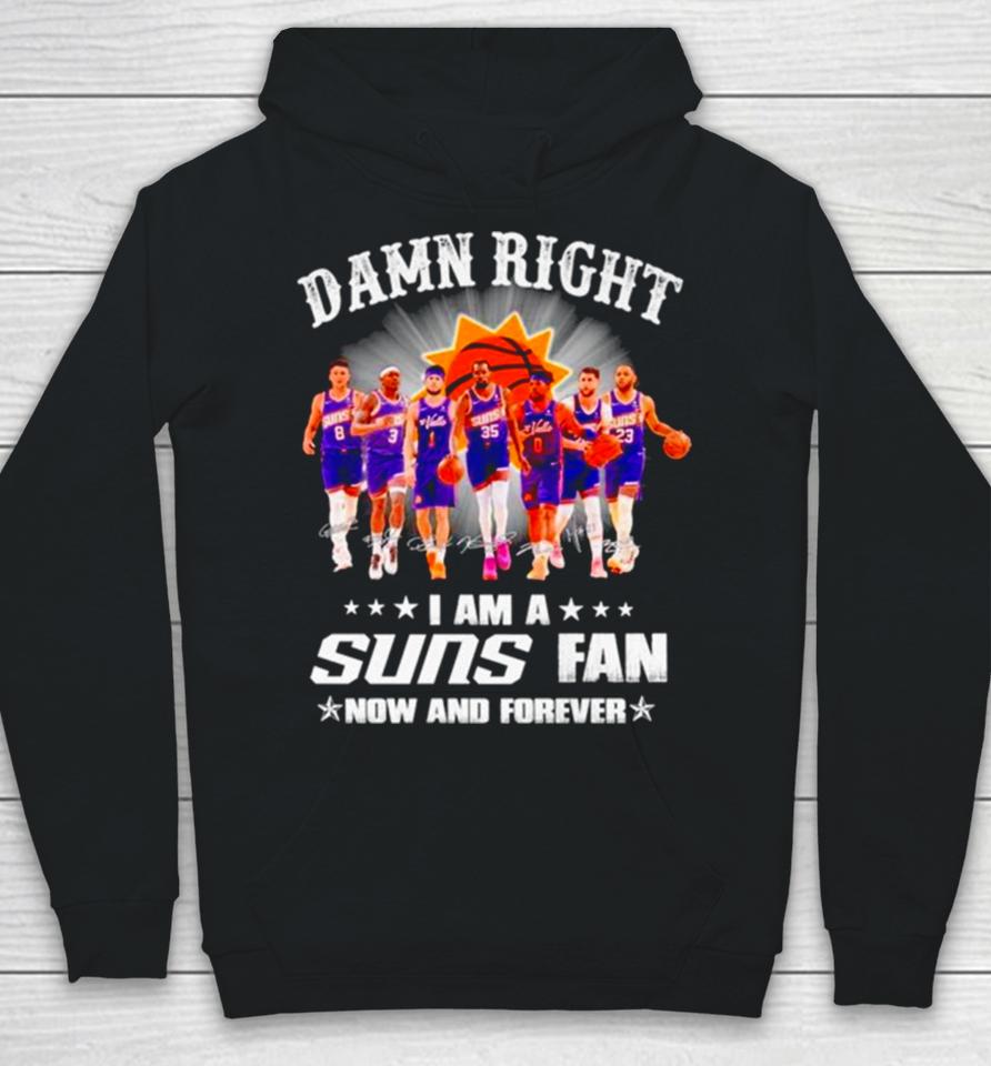 Damn Right I Am A Phoenix Suns Fan Win Or Lose Signatures Hoodie
