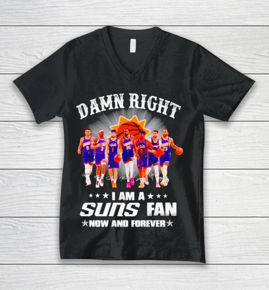 Damn Right I Am A Phoenix Suns Fan Win Or Lose Signatures Unisex V-Neck T-Shirt