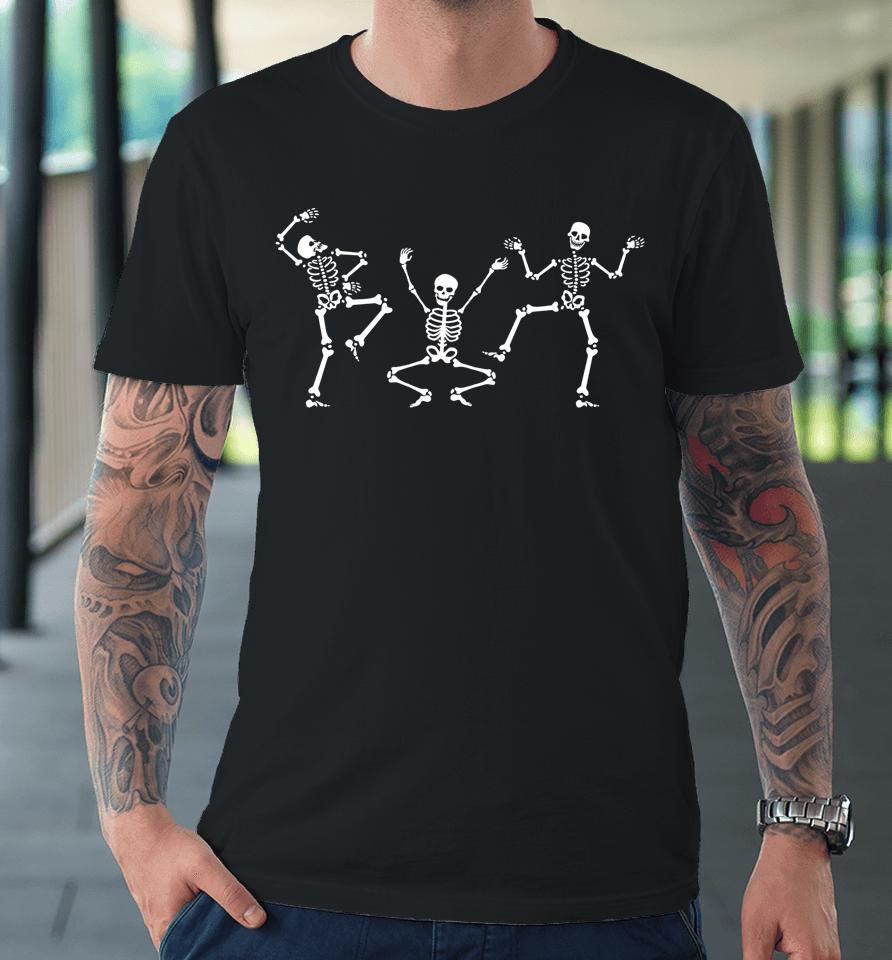 Dancing Skeleton Dance Scary Halloween Premium T-Shirt