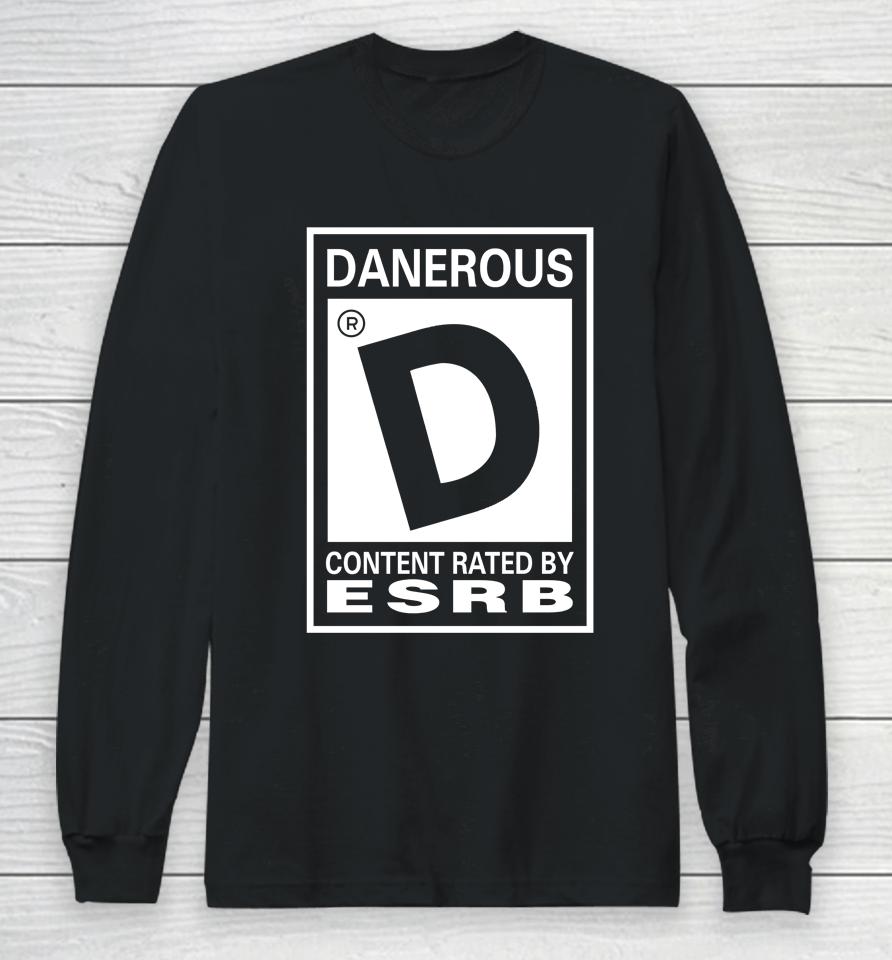 Danerous Content Rated By Esrb Long Sleeve T-Shirt