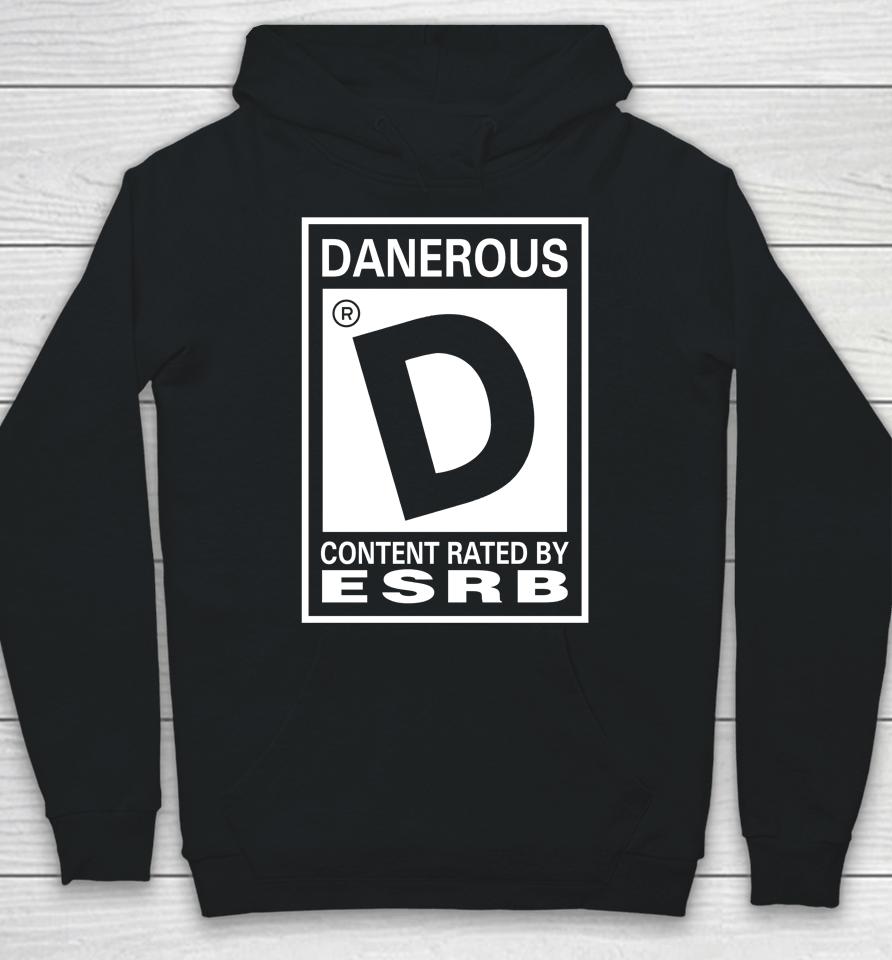 Danerous Content Rated By Esrb Hoodie