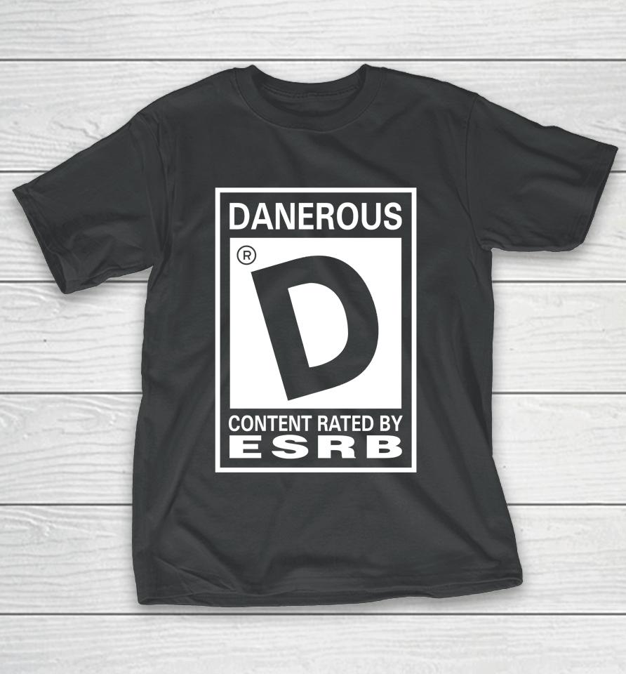 Danerous Content Rated By Esrb T-Shirt