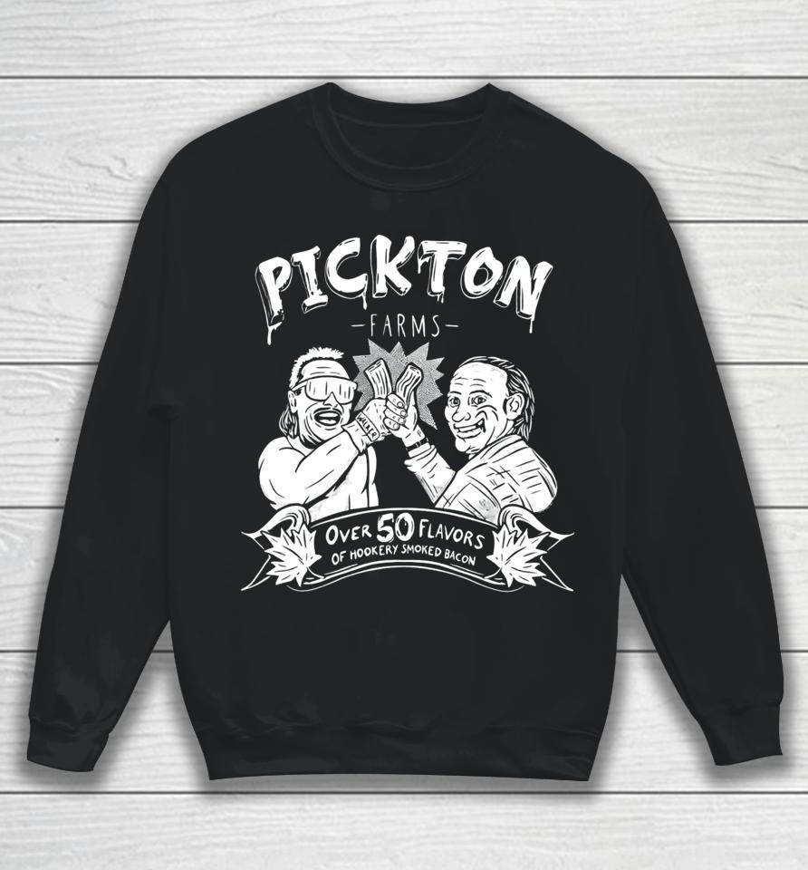 Danger Cats Comedy Pickton Farms Over 50 Flavors Of Hickory Smoked Bacon Sweatshirt