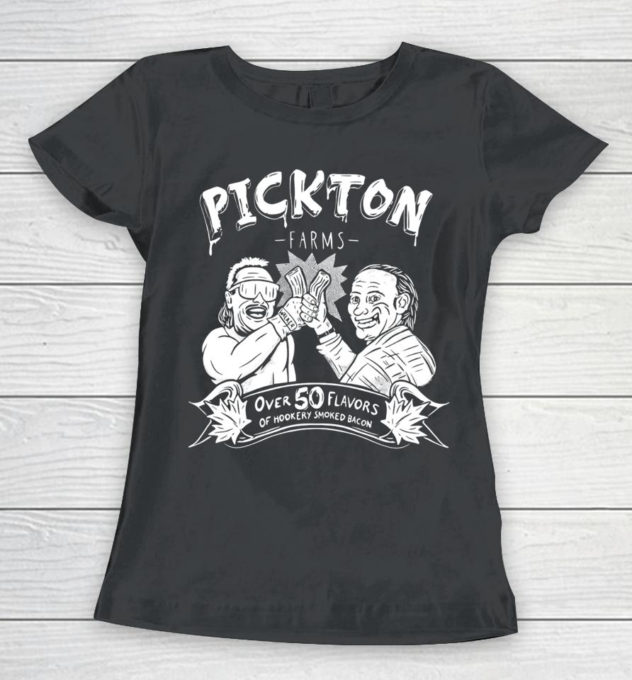 Danger Cats Comedy Pickton Farms Over 50 Flavors Of Hickory Smoked Bacon Women T-Shirt