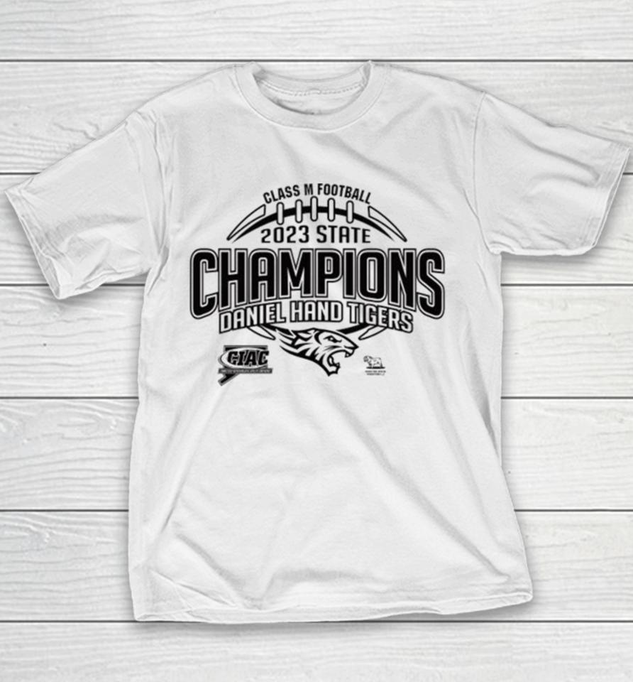 Daniel Hand Tigers Ciac Class M Football 2023 State Champions Youth T-Shirt