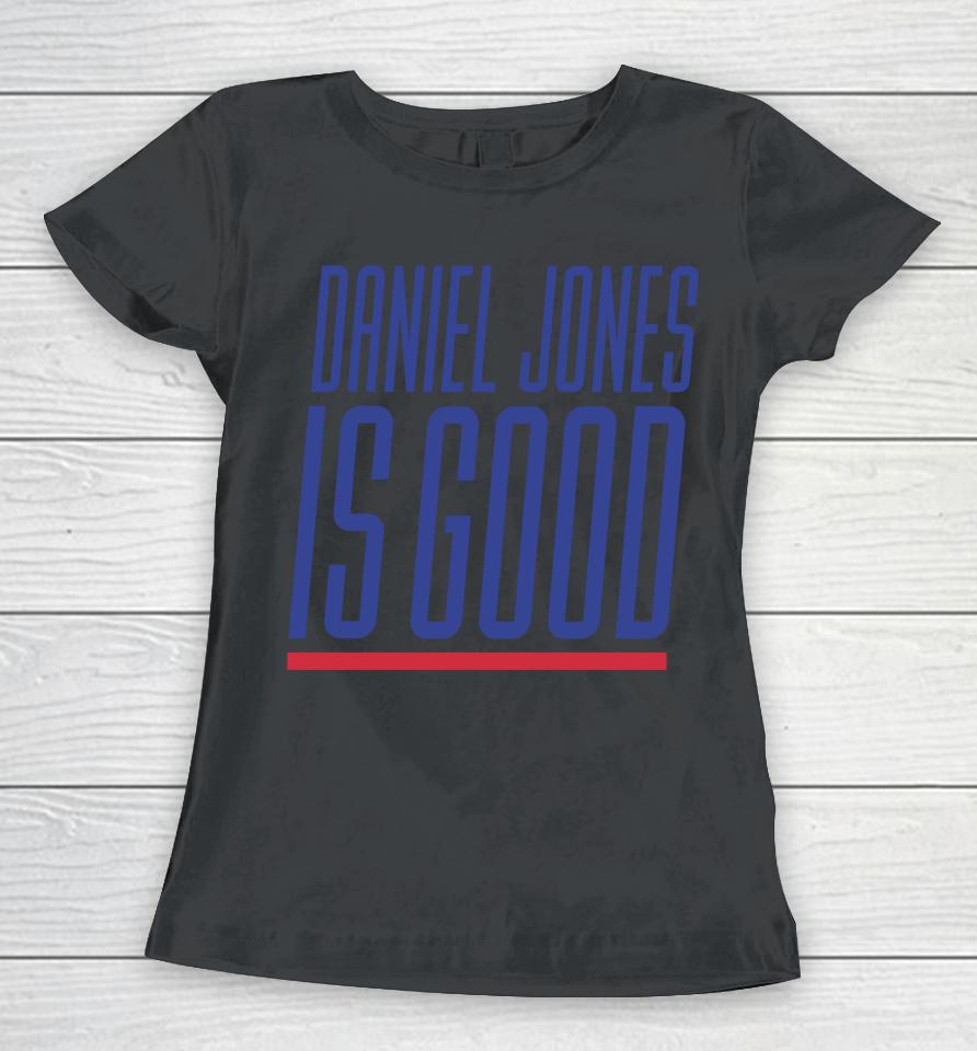 Daniel Jones New York Giants Is Good 2023 Women T-Shirt