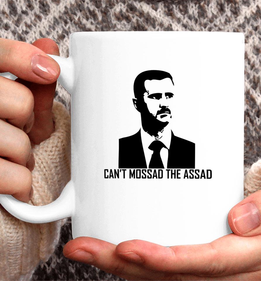 Daniel Mcadams Can't Mossad The Assad Coffee Mug