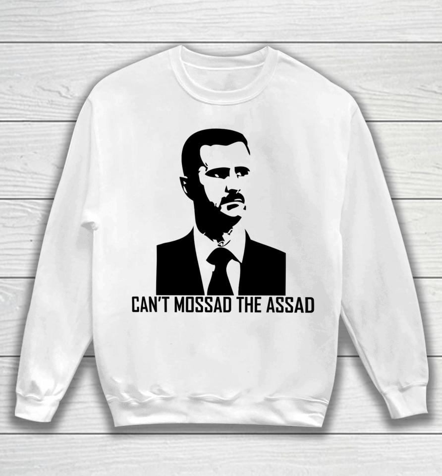 Daniel Mcadams Can't Mossad The Assad Sweatshirt
