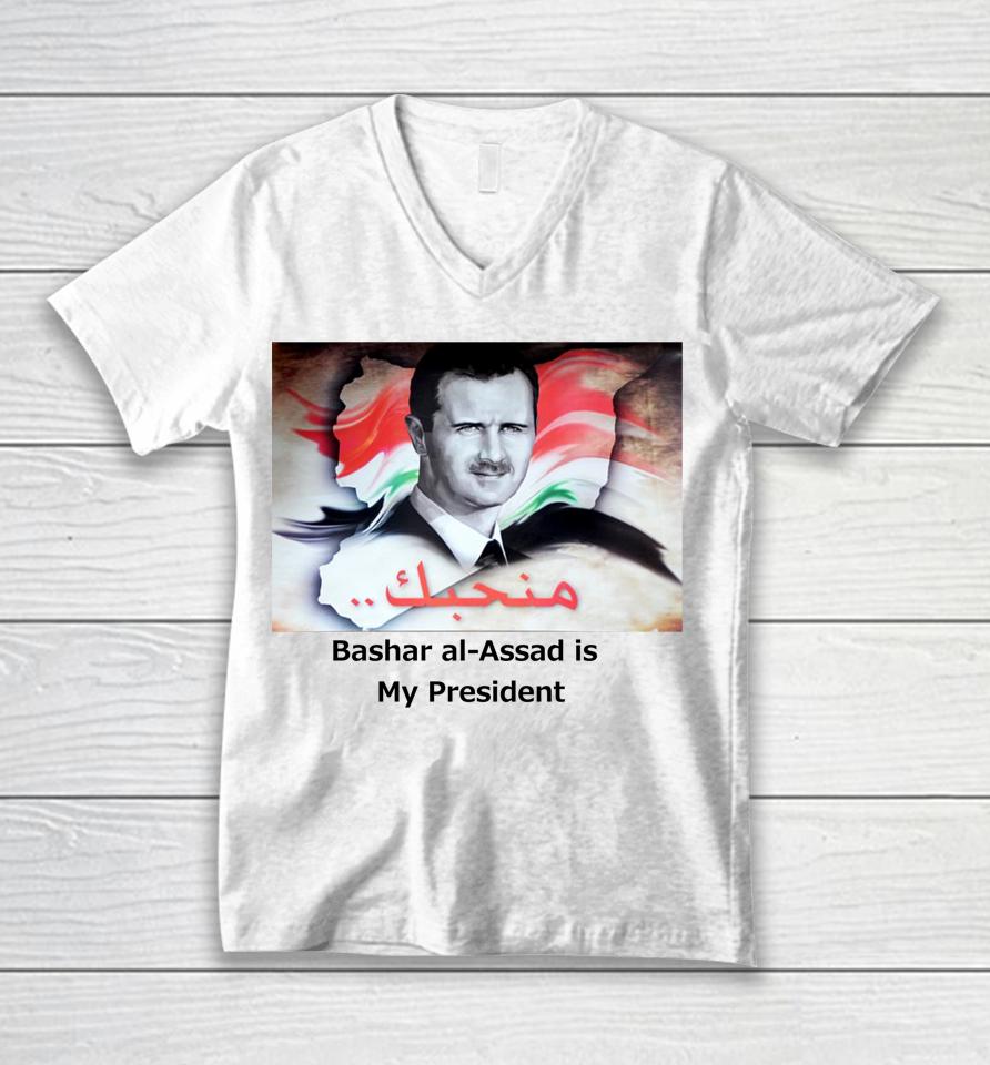 Daniel Mcadams Wearing Bashar Al-Assad Is My President Unisex V-Neck T-Shirt