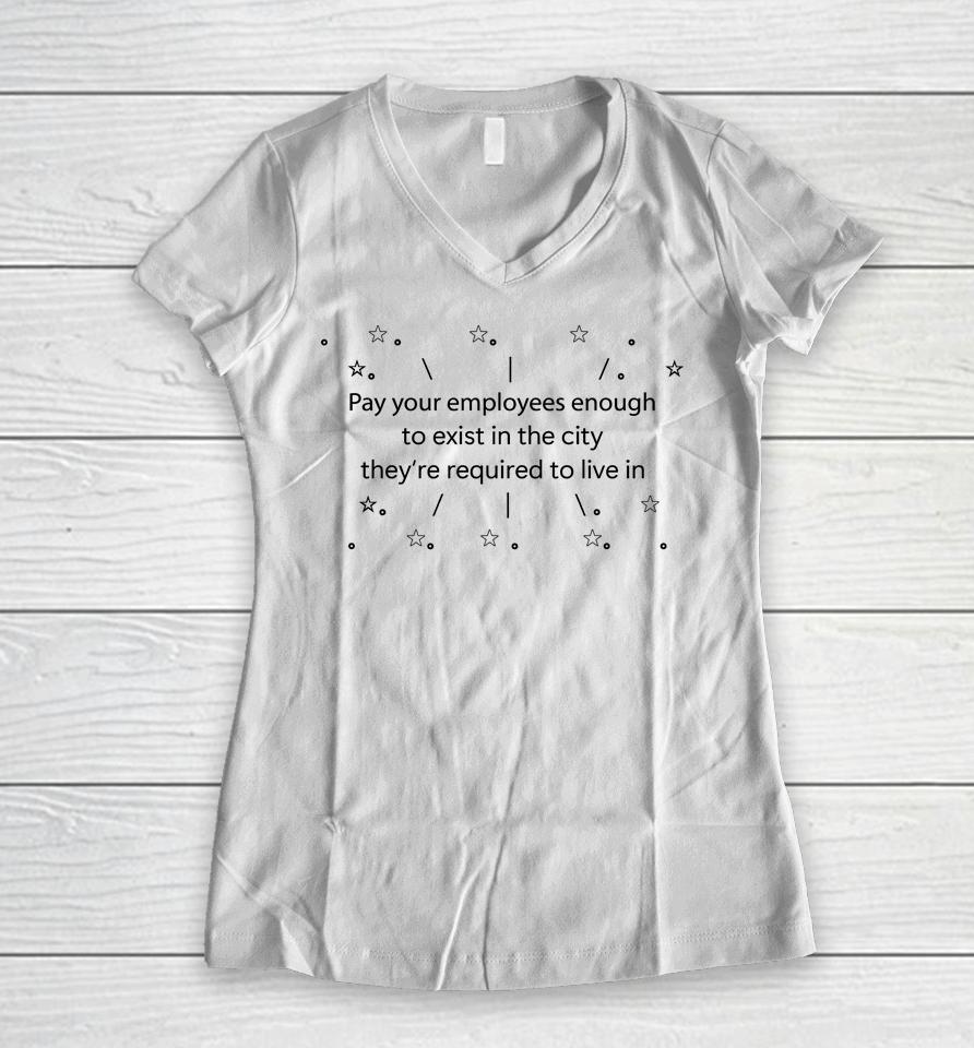 Danielle Nicki Pay Your Employees Enough To Exist In The City They’re Required To Live In Women V-Neck T-Shirt