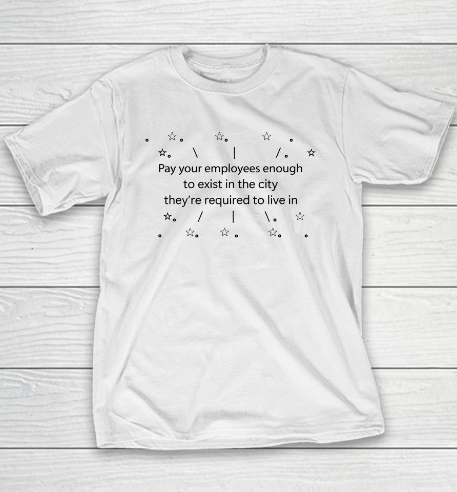 Danielle Nicki Pay Your Employees Enough To Exist In The City They’re Required To Live In Youth T-Shirt
