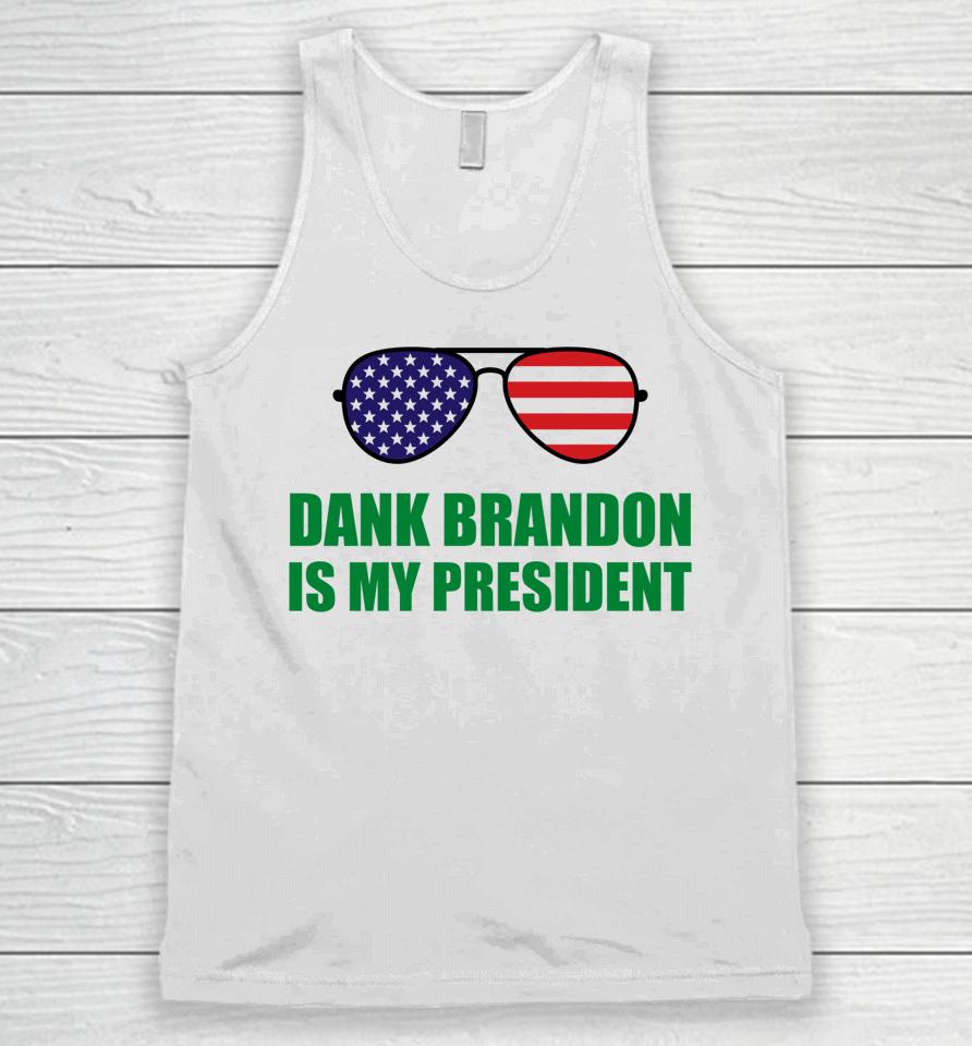 Dank Brandon Is My President Unisex Tank Top