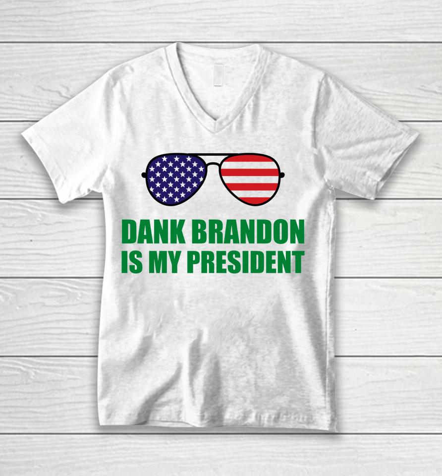 Dank Brandon Is My President Unisex V-Neck T-Shirt