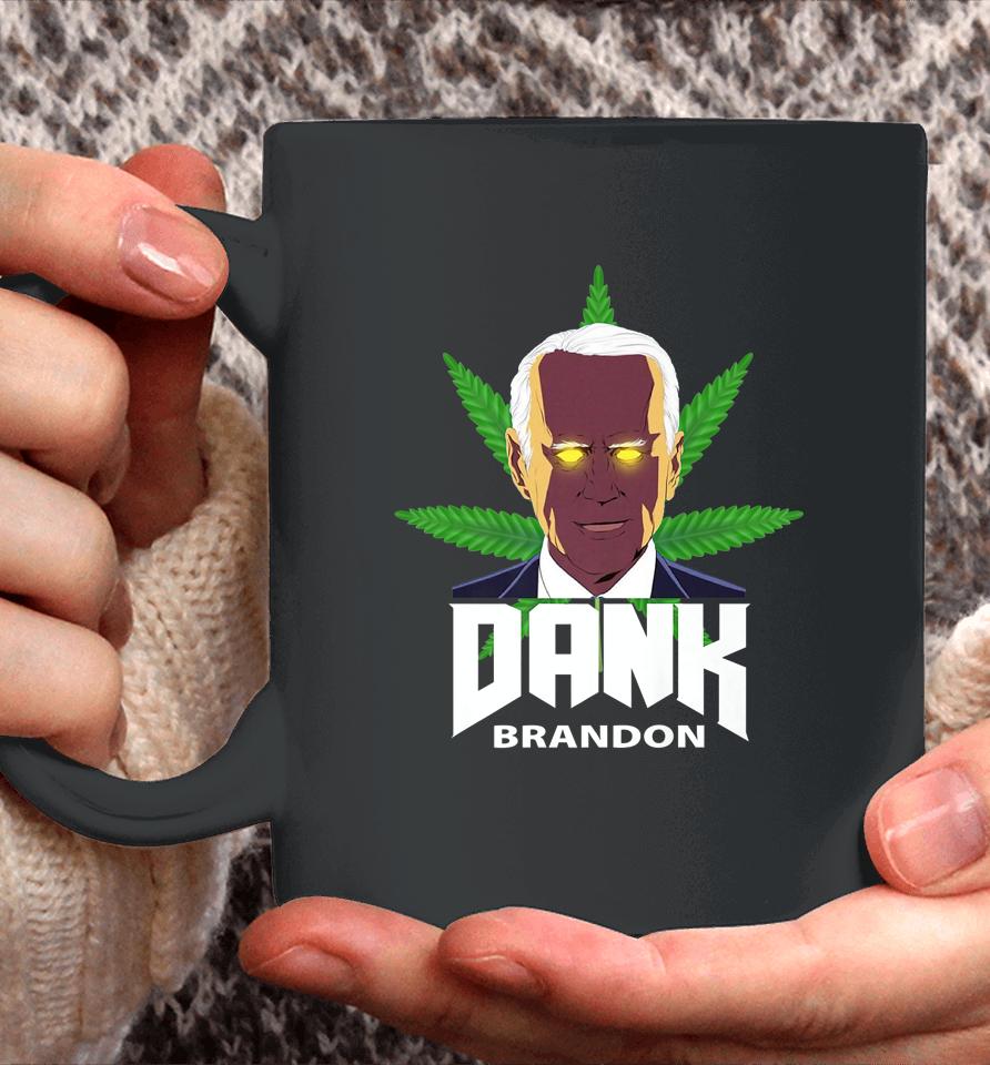Dank Brandon Joe Biden Cannabis Legalization Coffee Mug