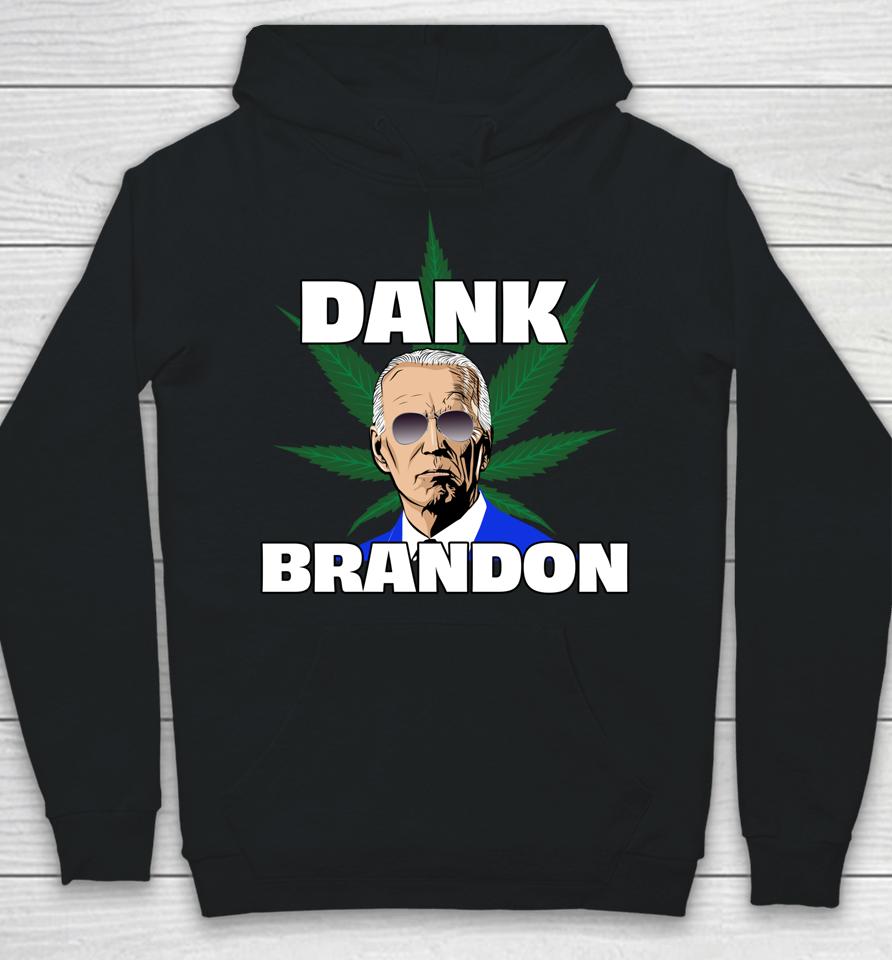 Dank Brandon Joe Biden Cannabis Legalization Hoodie