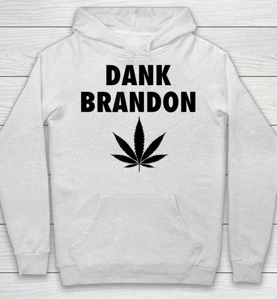 Dank Brandon Weed Leaf Marijuana Hoodie