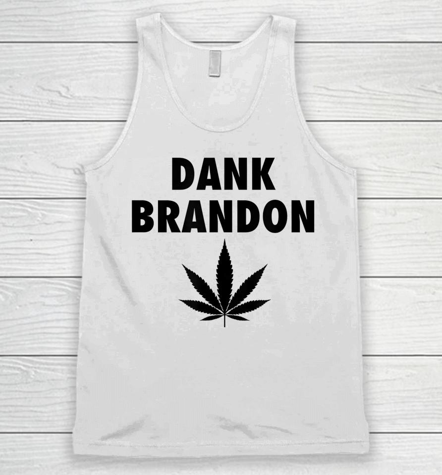 Dank Brandon Weed Leaf Marijuana Unisex Tank Top