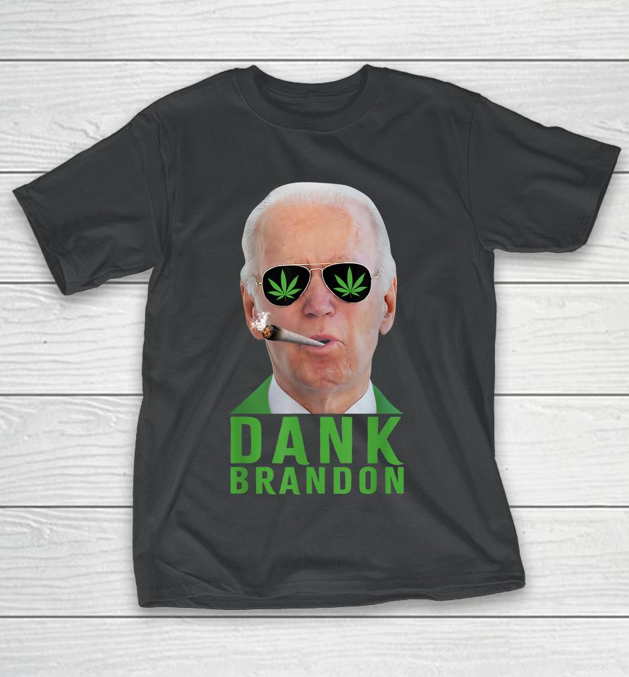 Dank Brandon Weed Marijuana T-Shirt