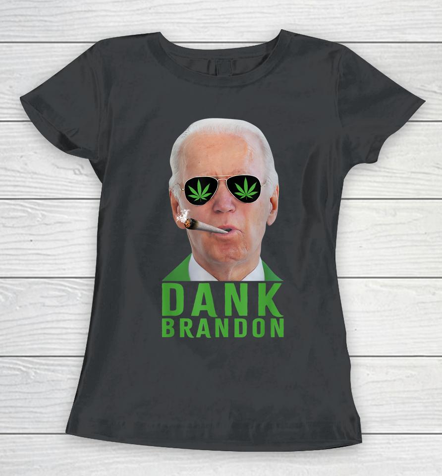 Dank Brandon Weed Marijuana Women T-Shirt