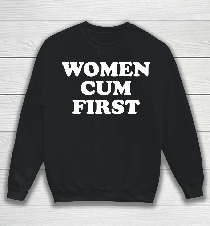 Danny Duncan Merch Women Cum First Sweatshirt