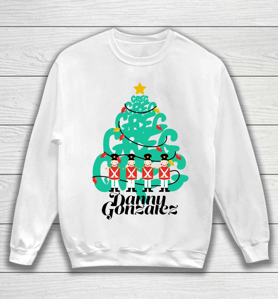 Danny Gonzalez Merch Greg Tree Christmas Sweatshirt