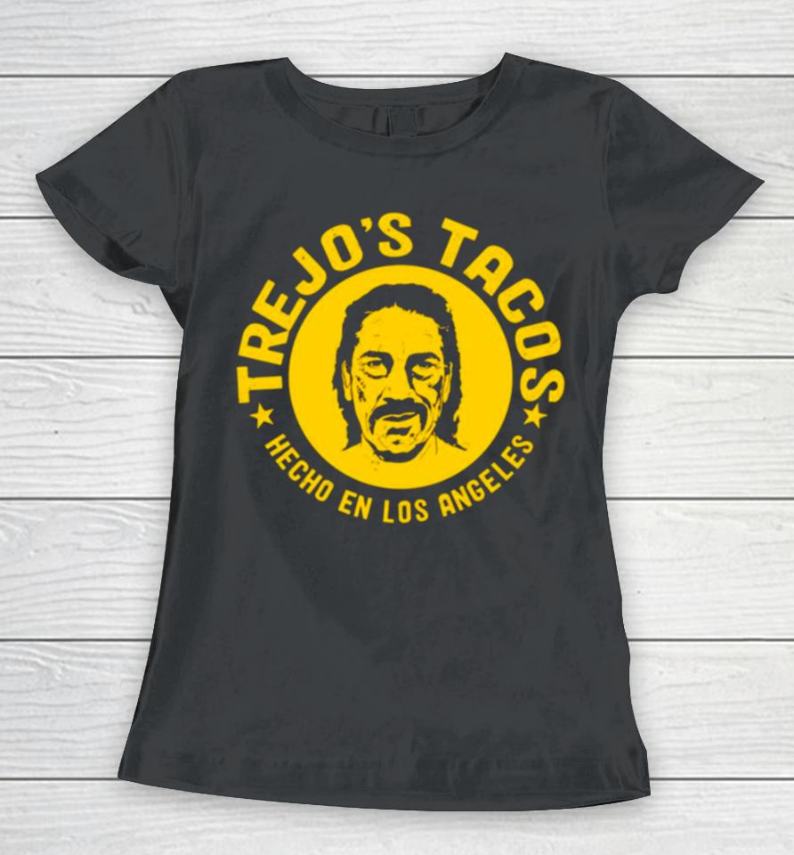 Danny Trejo Tacos Hecho En Los Angeles Women T-Shirt