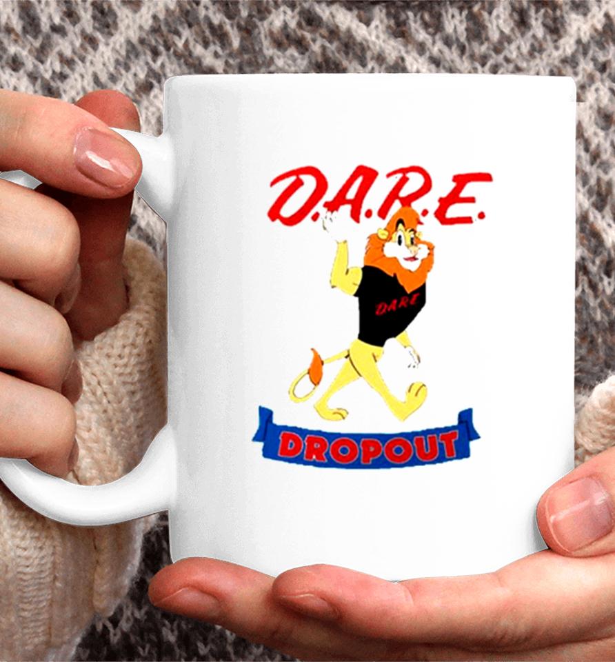 Dare Drop Out Lion Coffee Mug