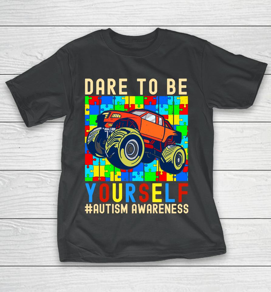Dare To Be Yourself Autism Awareness Monster Truck Boys Kids T-Shirt