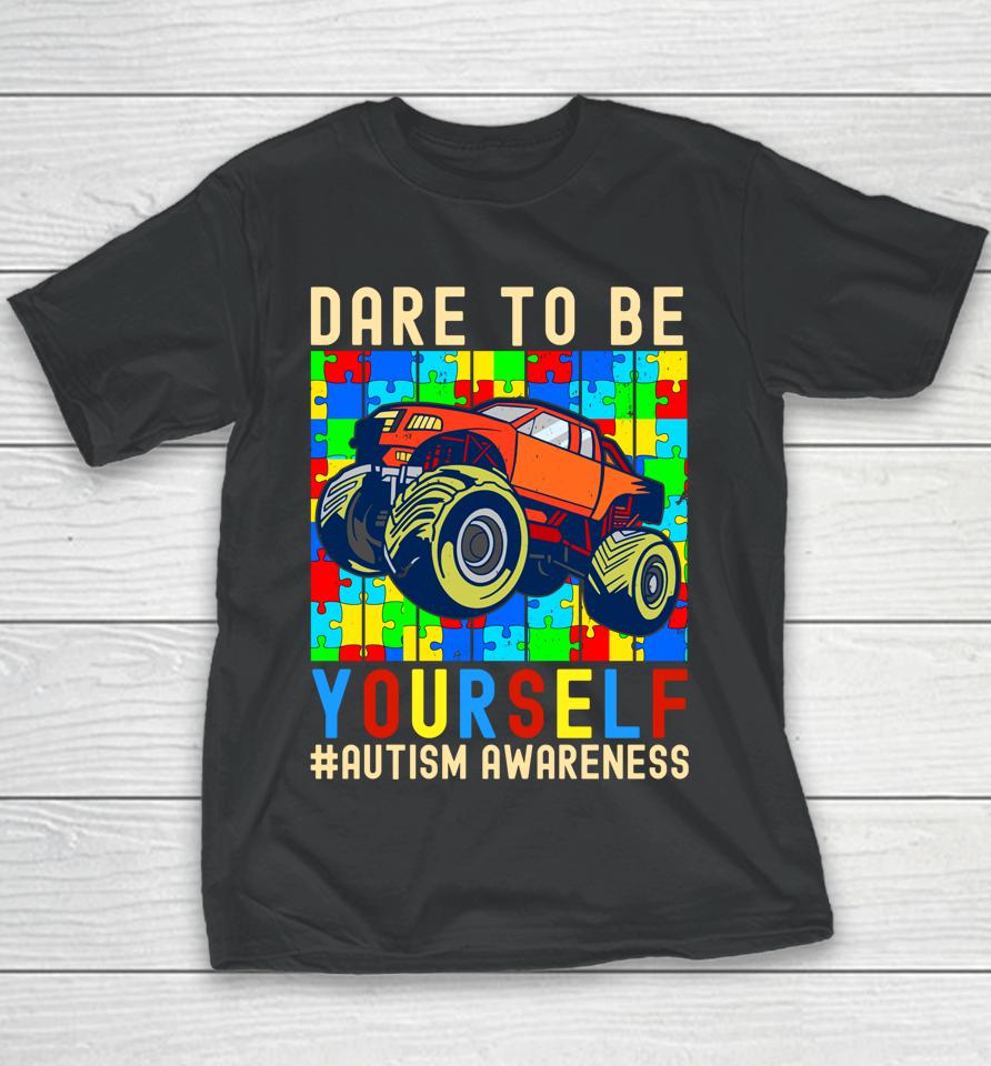 Dare To Be Yourself Autism Awareness Monster Truck Boys Kids Youth T-Shirt
