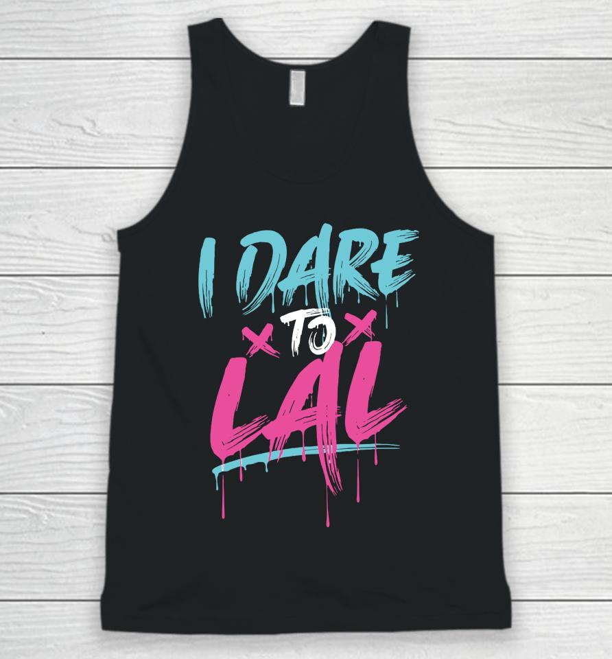 Dare To Lal Unisex Tank Top