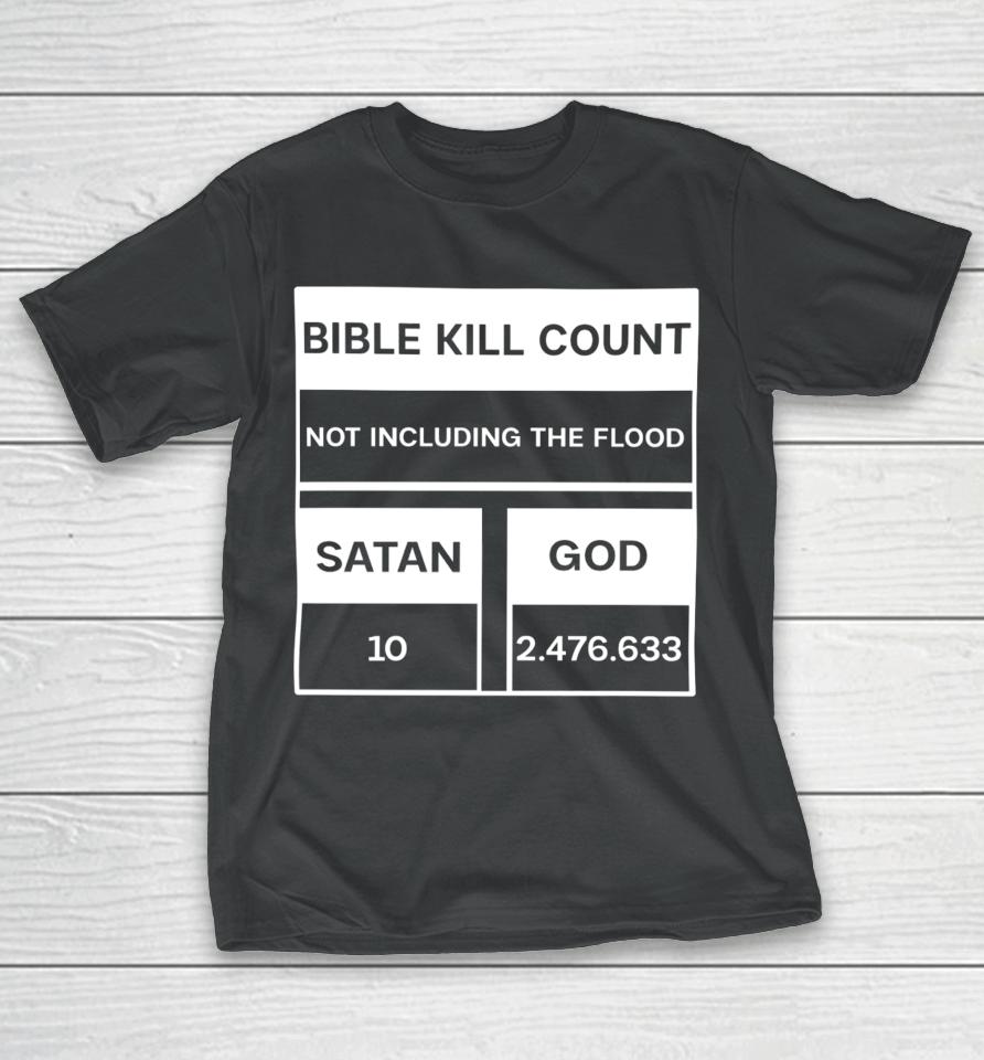 Daretowear Bible Kill Count Not Including The Flood T-Shirt