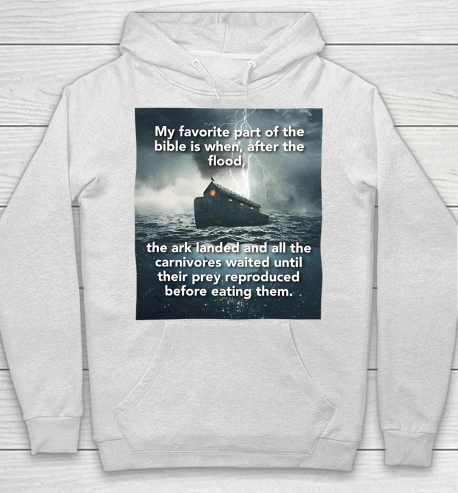 Daretowear3 My Favorite Part Of The Bible Is When After The Flood Hoodie
