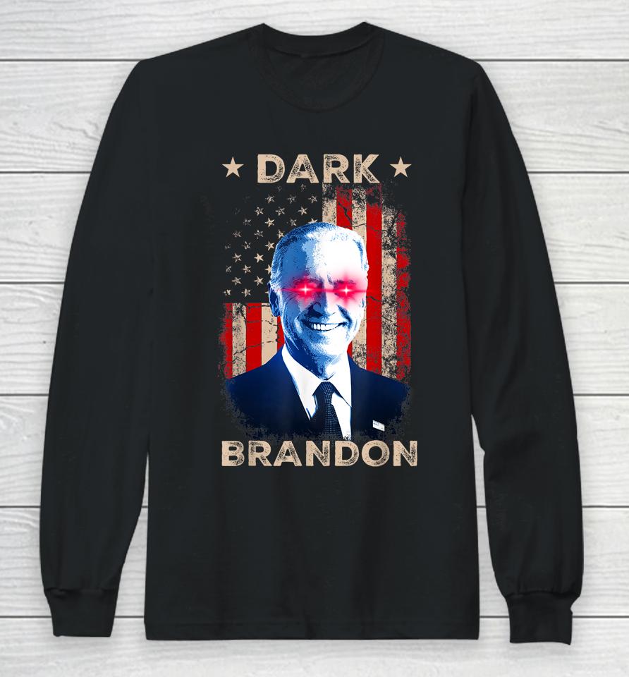Dark Brandon Biden Saving Funny Us Red Eye Biden Political Long Sleeve T-Shirt