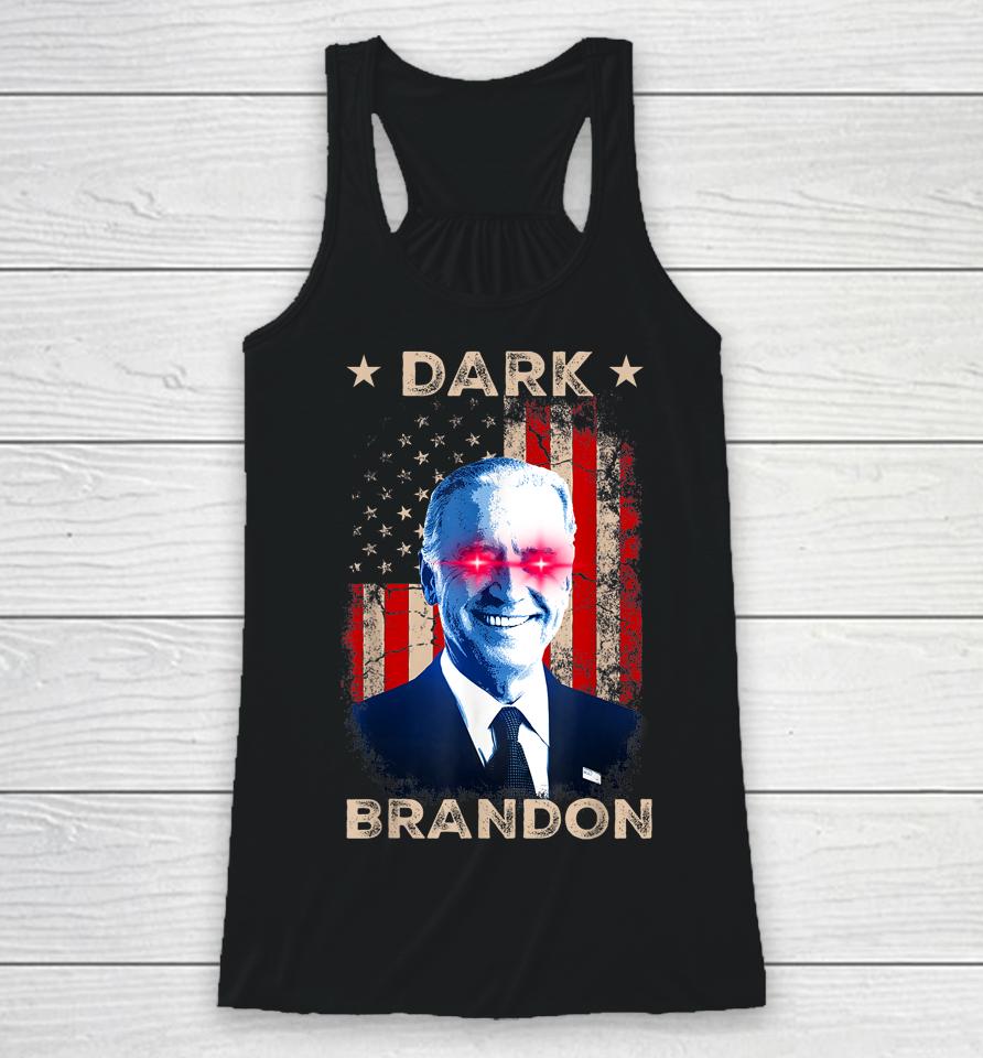 Dark Brandon Biden Saving Funny Us Red Eye Biden Political Racerback Tank