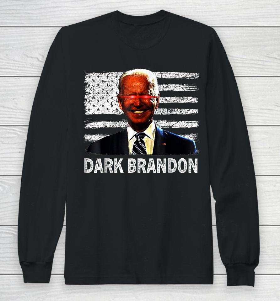 Dark Brandon Funny Biden Saving America Flag Political Long Sleeve T-Shirt