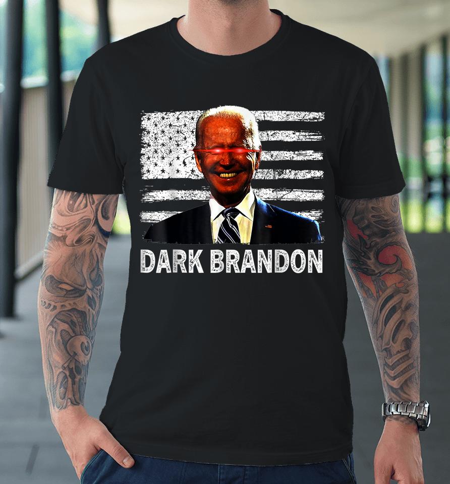 Dark Brandon Funny Biden Saving America Flag Political Premium T-Shirt