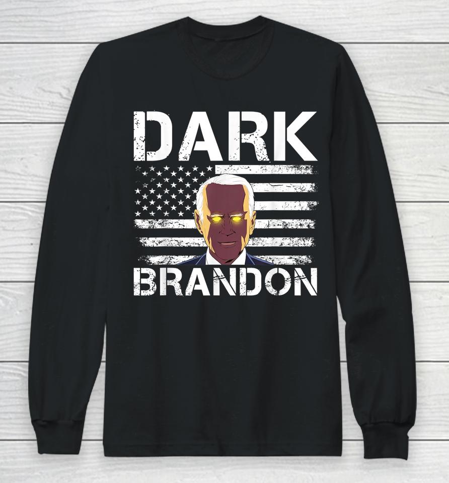 Dark Brandon Saving America Political Shirt Pro Biden Tee Long Sleeve T-Shirt