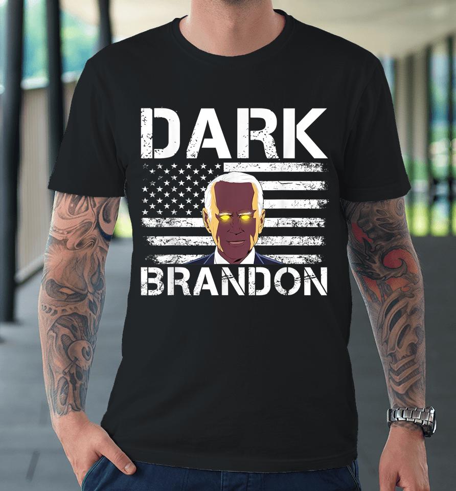 Dark Brandon Saving America Political Shirt Pro Biden Tee Premium T-Shirt