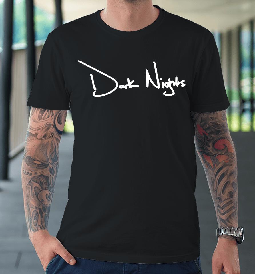 Dark Night Premium T-Shirt