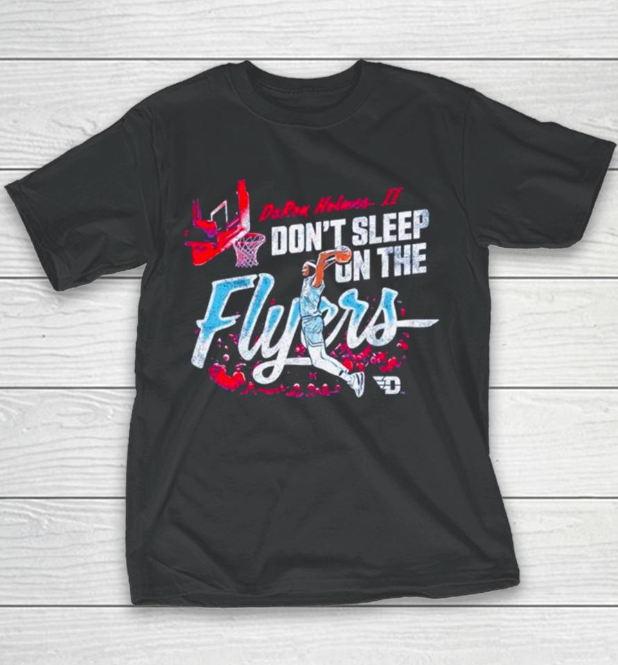 Daron Holmes Ii Don’t Sleep On The Dayton Flyers Basketball Youth T-Shirt