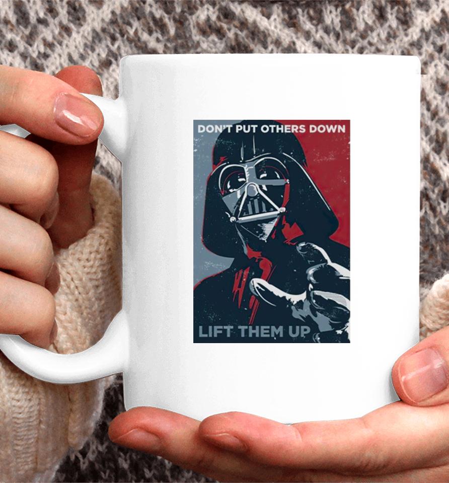 Darth Vader Don’t Put Others Down Lift Them Up Coffee Mug