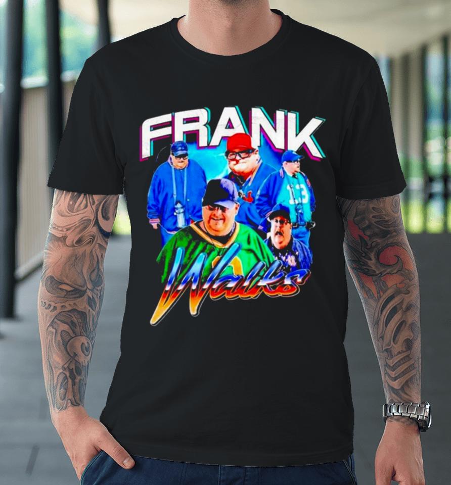 Dave Portnoy Frank Walks Premium T-Shirt