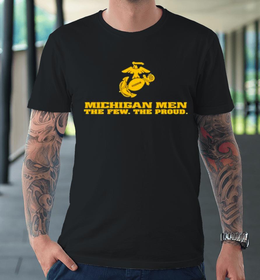 Dave Portnoy Michigan Men The Few The Proud Premium T-Shirt