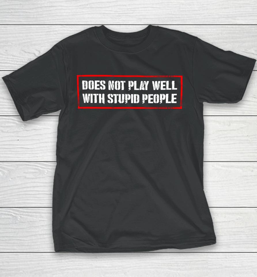 David Draiman Does Not Play Well With Stupid People Youth T-Shirt