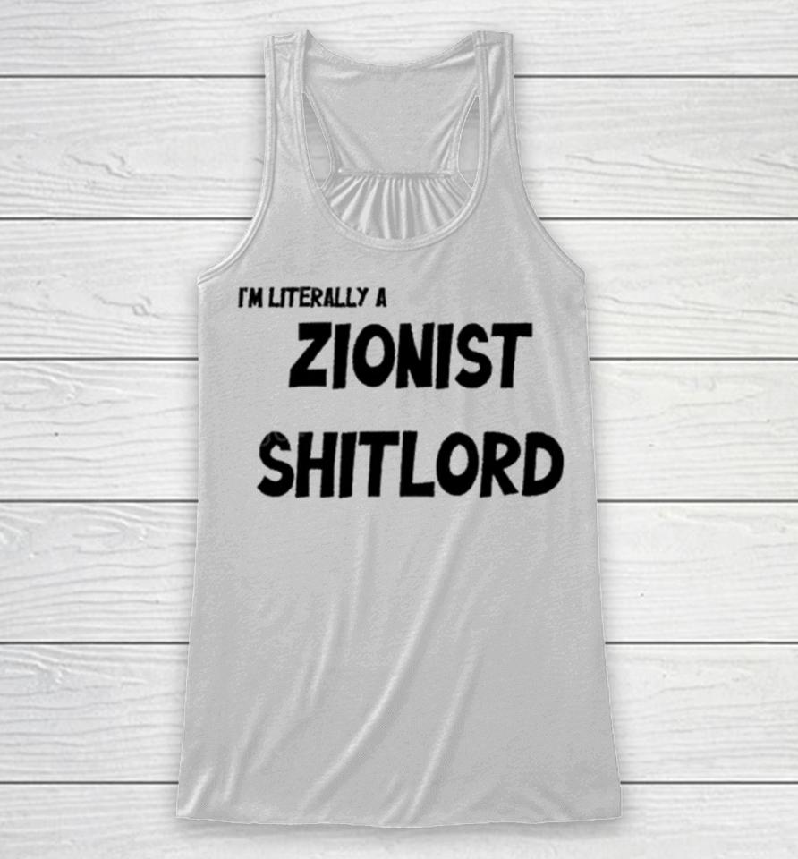 David Miller I’m Literally A Zionist Shitlord Racerback Tank